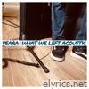 What We Left Acoustic (Acoustic) - EP