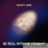 Be Real With Me Tonight - Single