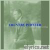 Country Pioneer - a Vernon Dalhart Anthology