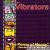 Vibrators - The Power of Money (Best of Compilation)