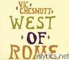 Vic Chesnutt - West of Rome (Bonus Version)