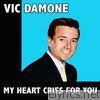 Vic Damone - My Heart Cries for You