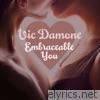 Vic Damone: Embraceable You