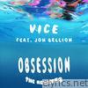 Vice - Obsession (feat. Jon Bellion) [The Remixes]
