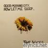 Good Morning City, Now Let Me Sleep... - EP