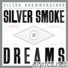Silver Smoke of Dreams