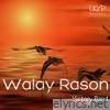 Walay Rason - Single