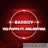 Bad Boy (feat. Argjentina) - Single
