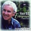 Vince Hill - Evergreen Timeless Classics