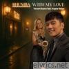 RHUMBA with My Love (feat. Angela Walter) - Single