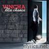 Vincha - Ma chance - EP
