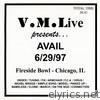 V.M.Live Presents Avail 6/29/97