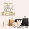 You Got Fashion - Single
