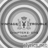 Vintage Trouble - Chapter II - EP II (Live)