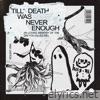 Till' Death Was Never Enough - EP
