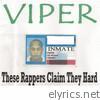These Rappers Claim They Hard
