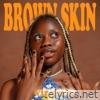 BROWN SKIN - Single