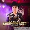 Borracho Loco (En Vivo) - Single