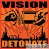 Vision - Detonate