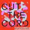 Cut The Cord