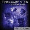 The String Quartet Tribute To Depeche Mode