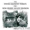 The String Quartet Tribute to New Order & Joy Division