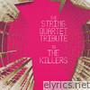 The String Quartet Tribute to the Killers