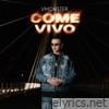 COME VIVO