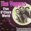 Vogues - Five O'Clock World (Re-Recorded Versions)