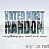Voted Most Random - Everything You Want and More