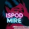 Ispod Mire - Single