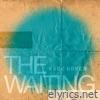 The Waiting - EP