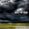 Wait In Vain - Seasons