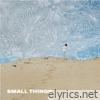 Small Things - EP
