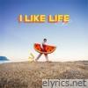 I Like Life - EP