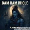 Bam Bam Bhole - Single