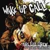 Wake Up Call - One Eye Open
