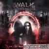 Walk In Darkness - On the Road to Babylon