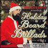 Holiday Beard Ballads, Vol. 1