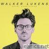 Walker Lukens - Never Understood - EP