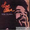 Walter Hawkins - Love Alive