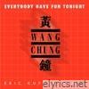 Everybody Have Fun Tonight (Eric Kupper Remix) - Single