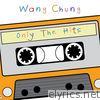 Wang Chung (Only the Hits) - EP