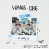 WE WANNA GO (Original Soundtrack from WANNA ONE GO : Back to Base) - Single
