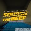 Squash The Beef (feat. Suki Low & Tunku Zain) - Single