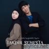 TAKDIR SEMESTA - Single