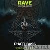 Phatt Bass (Rave Rework) [Extended Mix] - Single