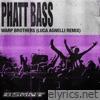 Phatt Bass (Luca Agnelli Remix) - Single