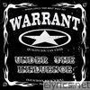 Warrant - Under the Influence (feat. Jani Lane, Erik Turner & Jerry Dixon)