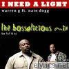 I Need a Light (The Bossalicious Mix) [feat. Nate Dogg] - EP